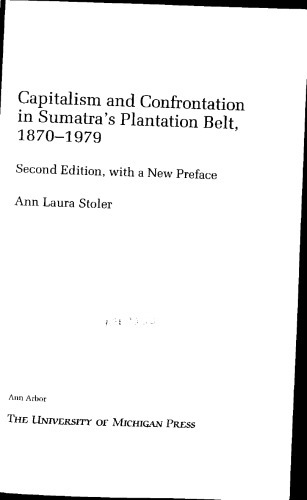 Capitalism and Confrontation in Sumatra's Plantation Belt, 1870-1979